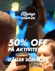 50 % rabatt på aktiviteter på O'Learys på Sveaplan