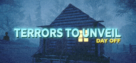 Terrors to Unveil: Day Off Game