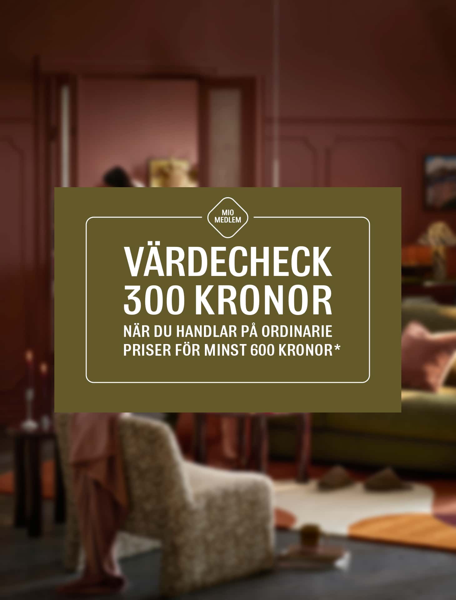 Mio - Värdecheck på 300 kr när du handlar för 600 kr eller mer.