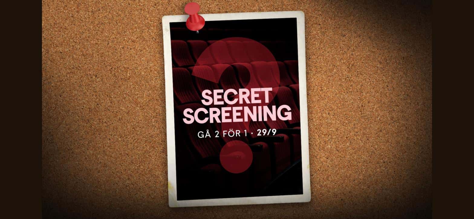 Gå 2 för 1 på en hemlig förhandsvisning hos Filmstaden