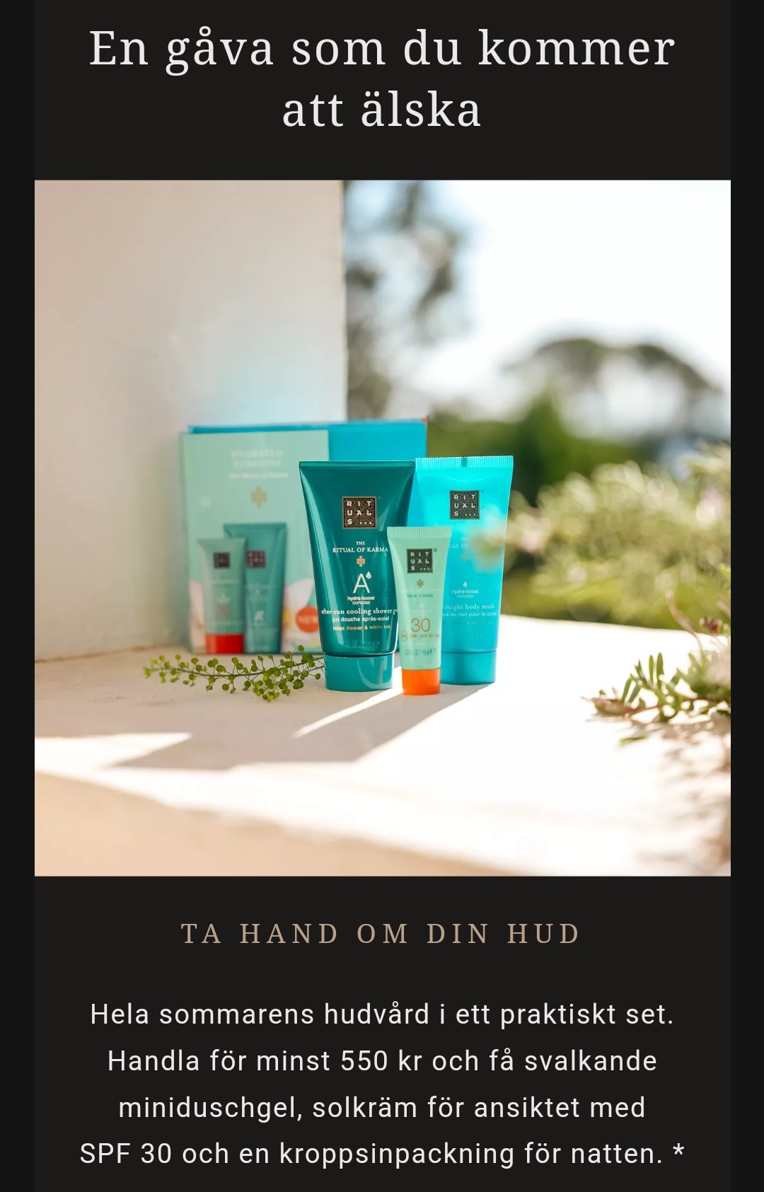 Handla för 550kr och få gåva från Rituals