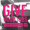 Fund Good Jobs