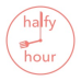 Halfy Hour