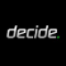 Decide