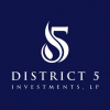 District 5 Investments