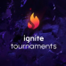 Ignite Tournaments