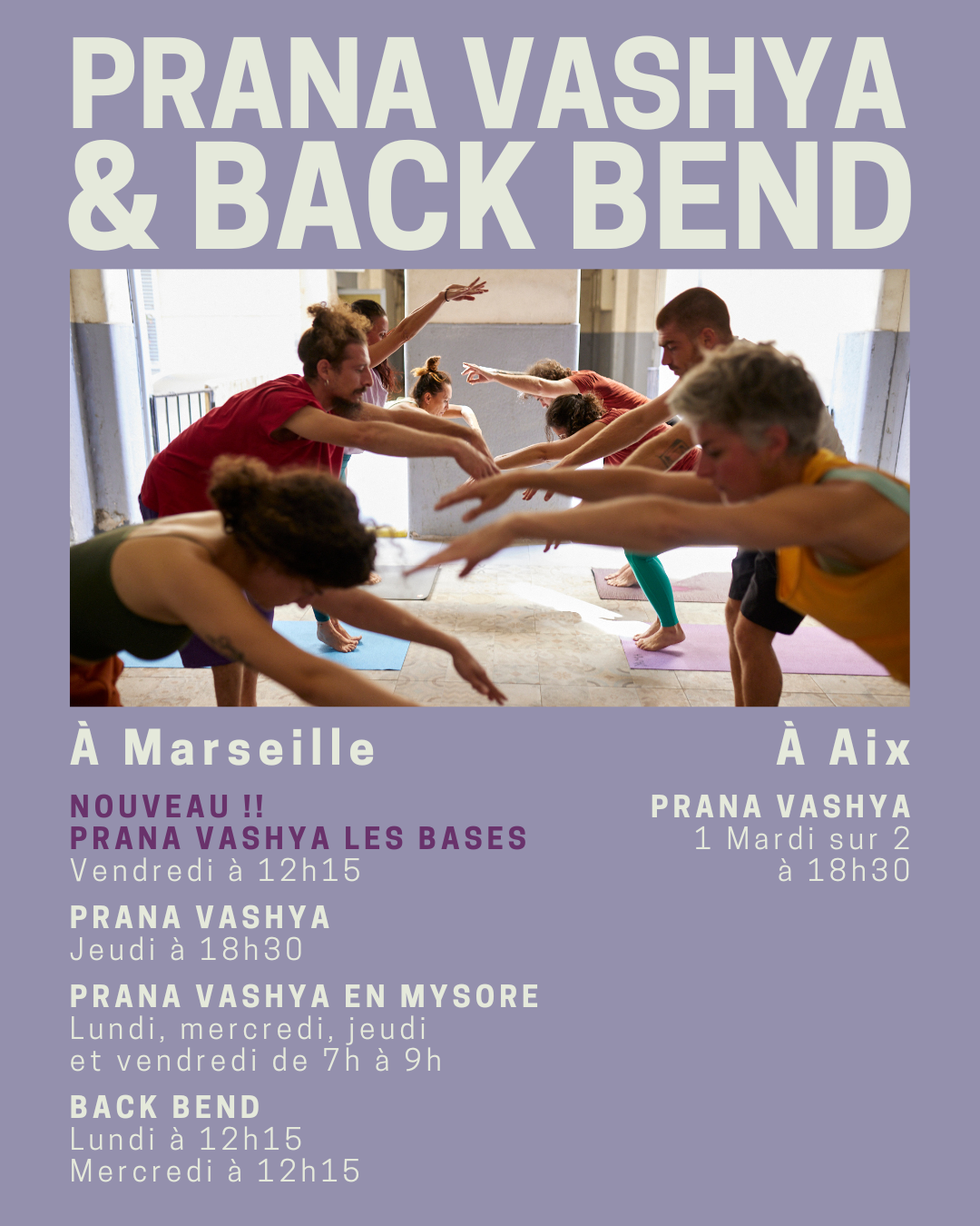Les pratiques de Prana Vashya et de Back Bend à Marseille et à Aix-en-Pce