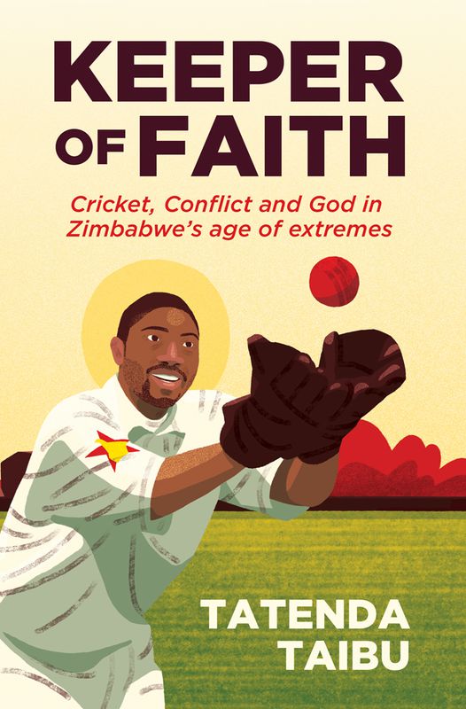 Keeper of Faith: The Autobiography of Tatenda Taibu