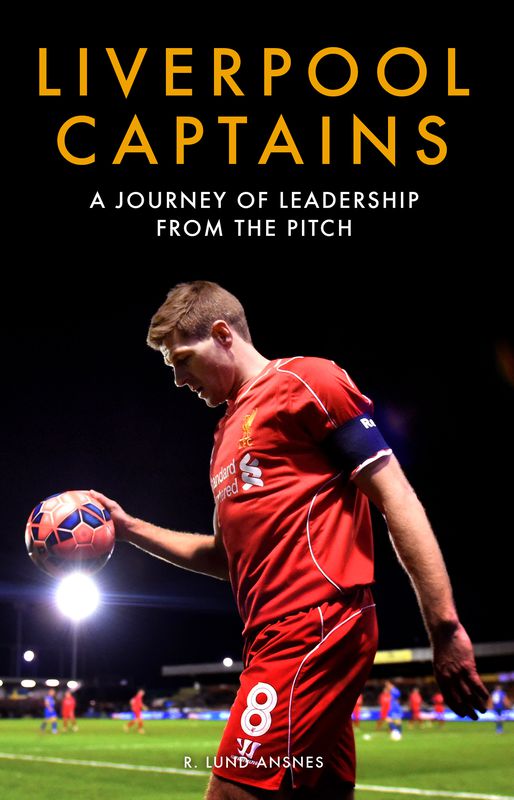 Liverpool Captains: A Journey of Leadership from the Pitch