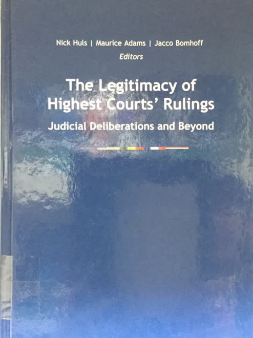 The legitimacy of highest courts #39 rulings : judicial deliberations and