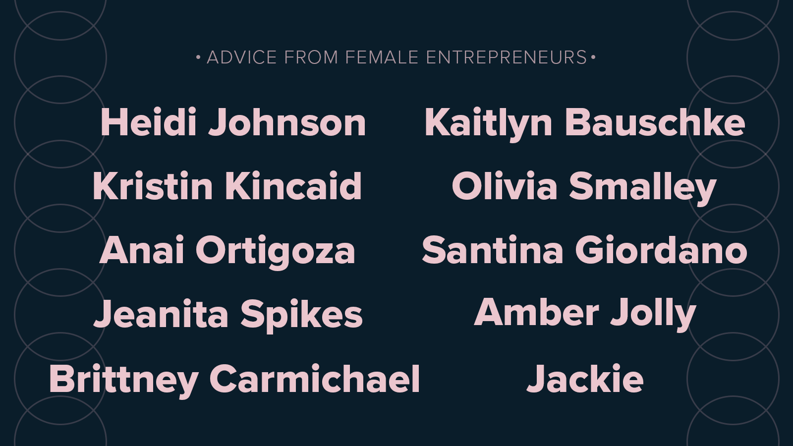 The Business Advice That No One Gives You: 10 Female Small Business Entrepreneurs Weigh In