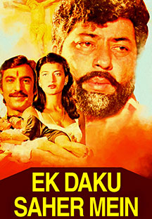 Watch Ek Daku Saher Mein full movie Online - Eros Now