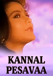 Watch Kannal Pesavaa full movie Online - Eros Now