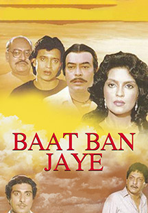 Watch Baat Ban Jaye full movie Online - Eros Now