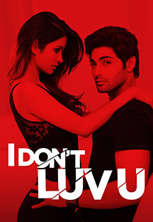 Watch I Dont Luv U full movie Online - Eros Now