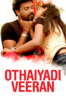 Watch Othaiyadi Veeran full movie Online - Eros Now