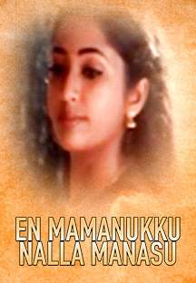 Watch En Mamanukku Nalla Manasu full movie Online - Eros Now