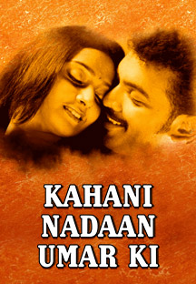 Watch Kahani Nadaan Umar Ki full movie Online - Eros Now