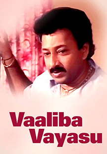 Watch Vaaliba Vayasu full movie Online - Eros Now