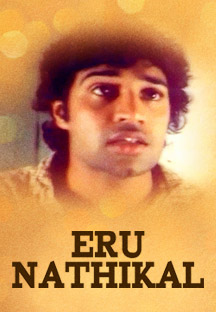 Watch Eru Nathikal full movie Online - Eros Now