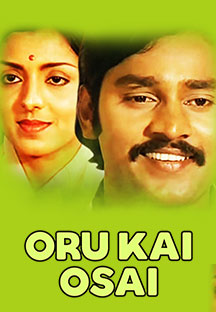 Watch Oru Kai Osai full movie Online - Eros Now