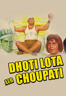 Watch Dhoti Lota Aur Choupati full movie Online - Eros Now