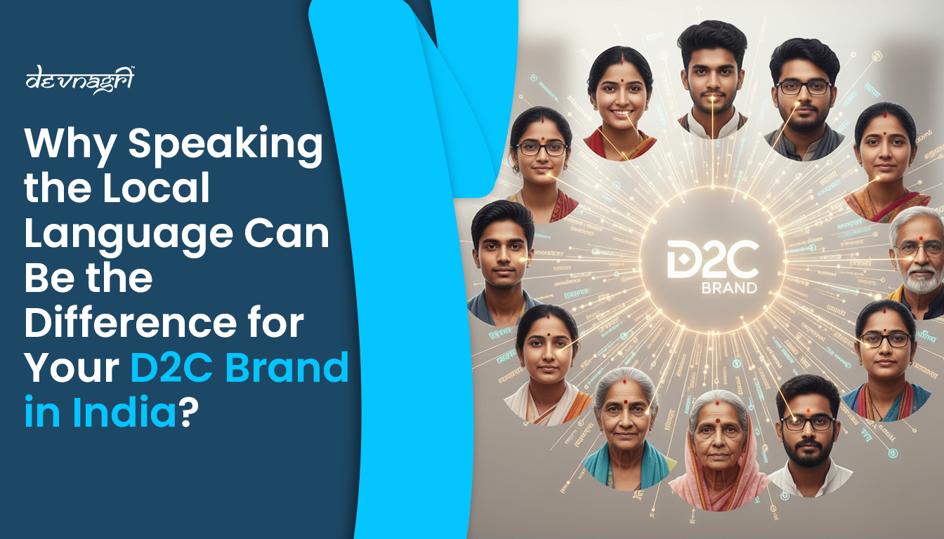 Why Speaking the Local Language Can Be the Difference for Your D2C Brand in India?