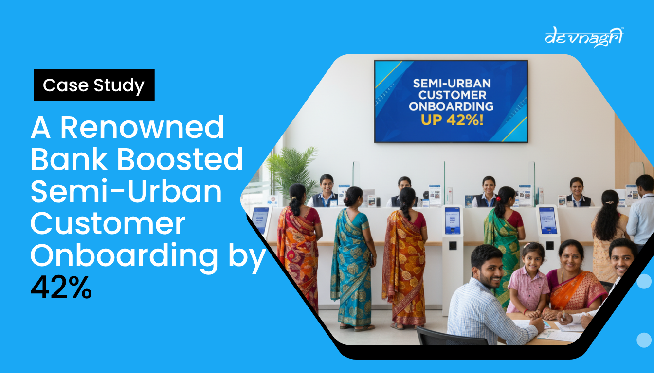 A Renowned Bank Boosted Semi-Urban Customer Onboarding by 42%