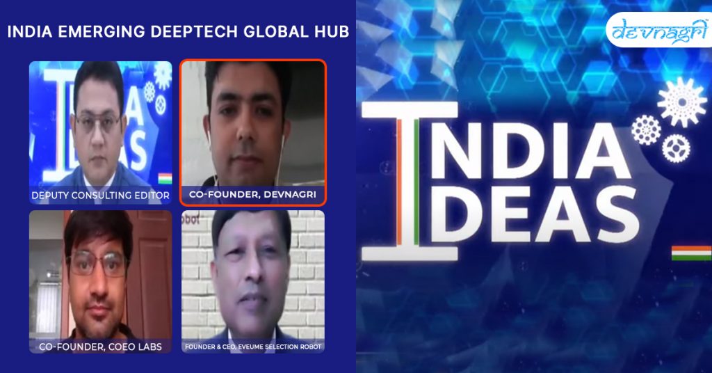 Devnagri Co-Founder, Himanshu Sharma Shared His Views on India Emerging Deep Tech Global Hub
