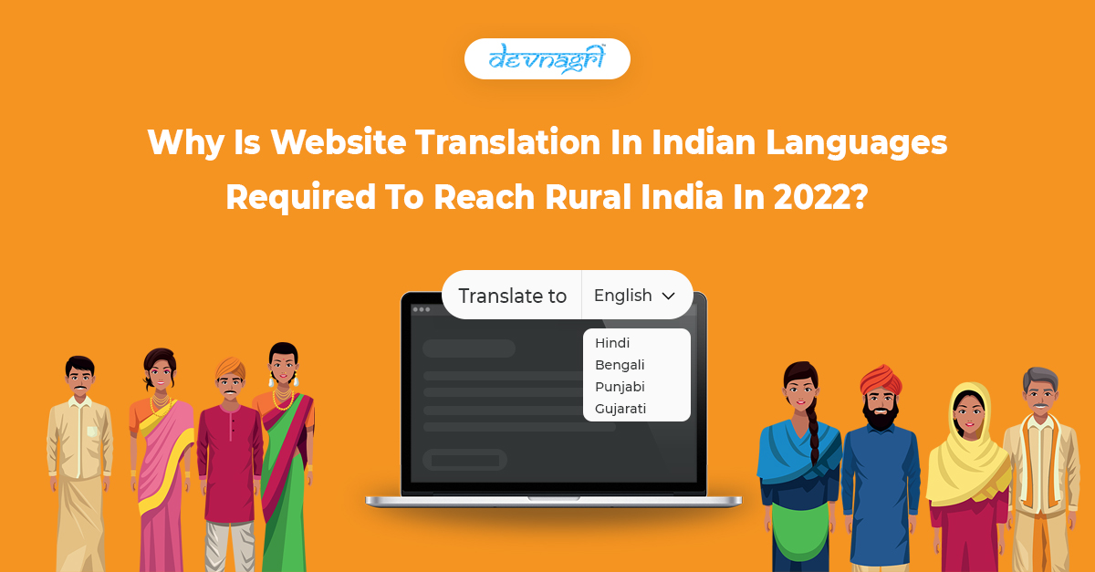 Why Is Website Translation in Indian Languages Required to Reach Rural India in 2022?