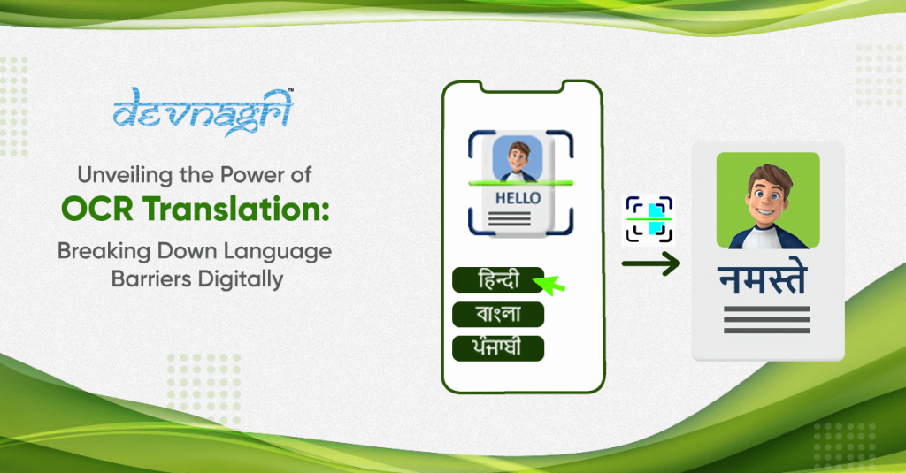 Unveiling the Power of OCR Translation: Breaking Down Language Barriers Digitally