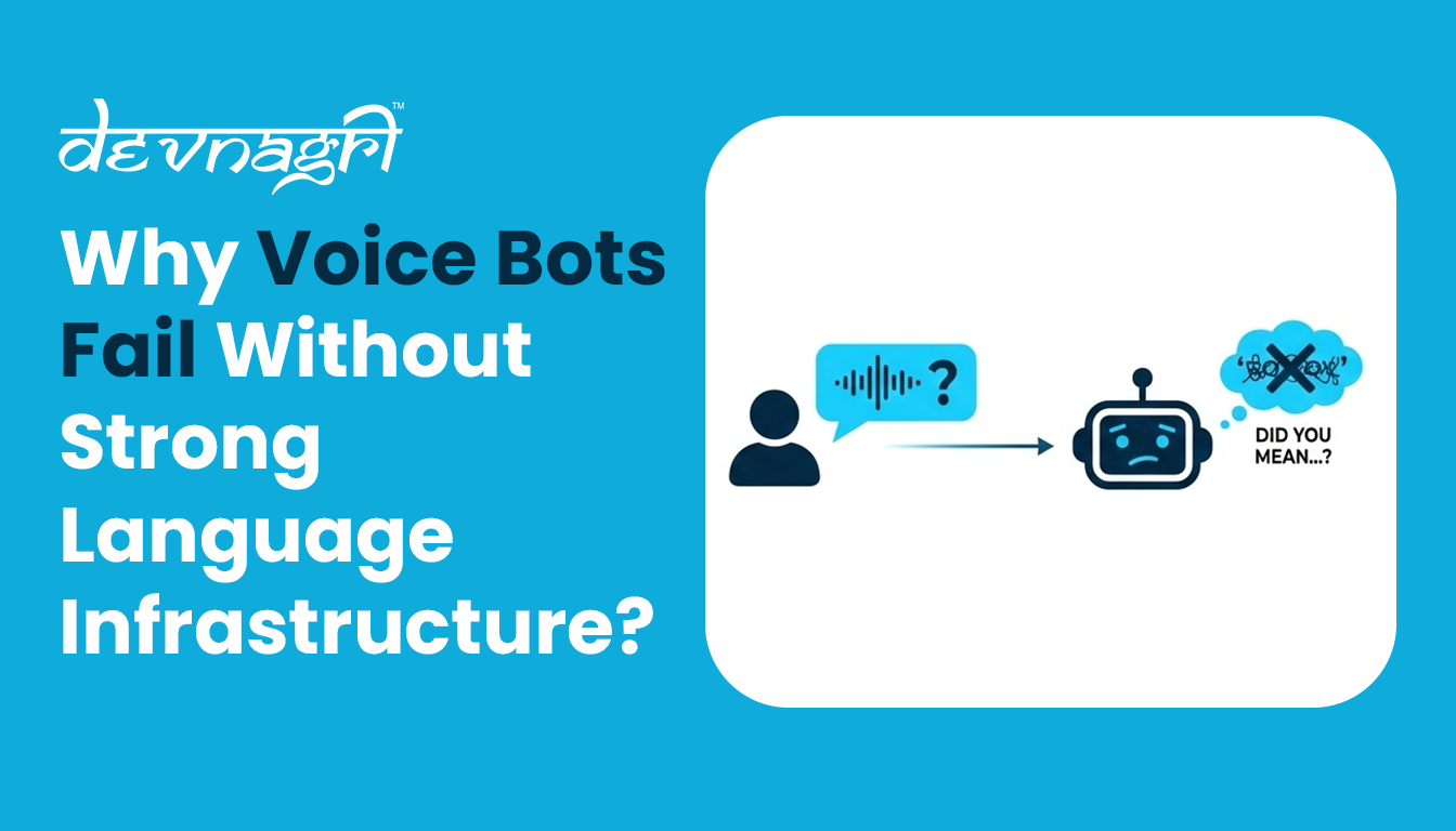 Why Voice Bots Fail Without Strong Language Infrastructure?
