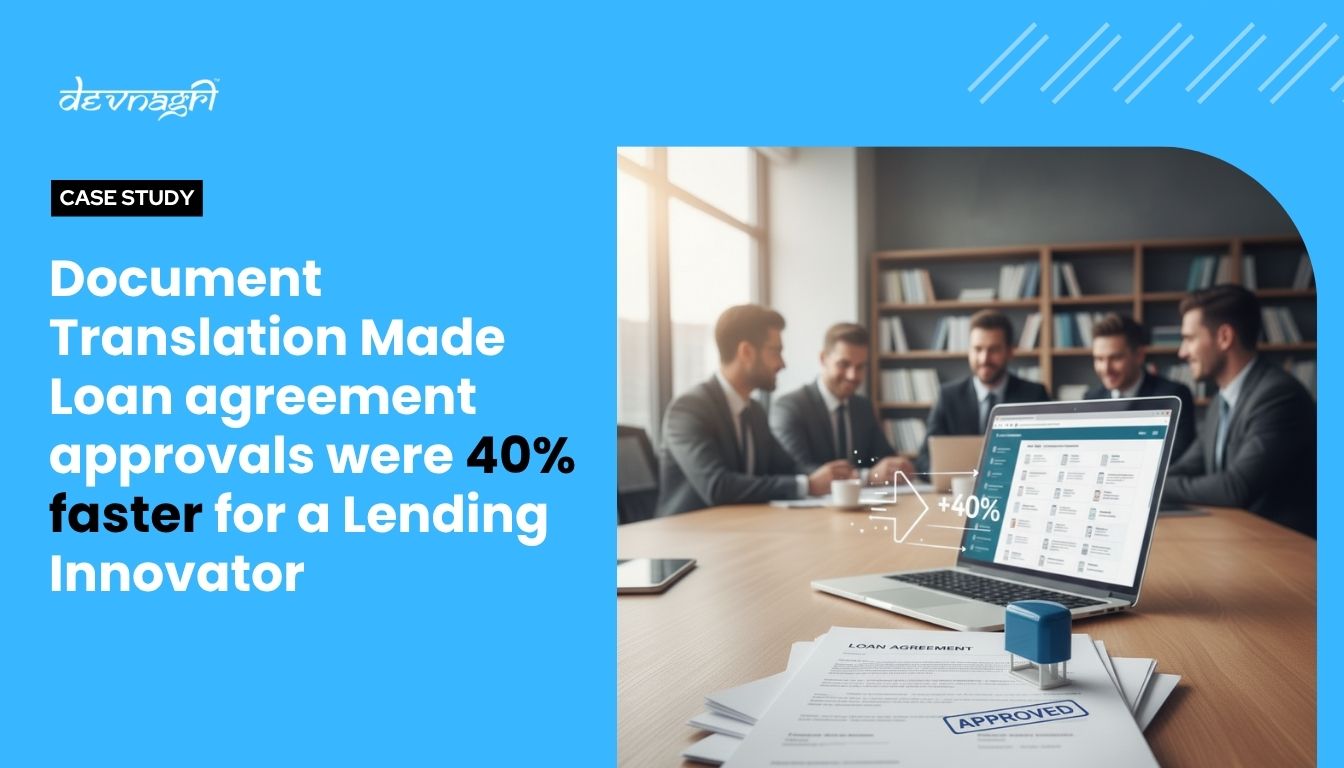Document Translation Made Loan Agreement Approvals 40% Faster for a Lending Innovator