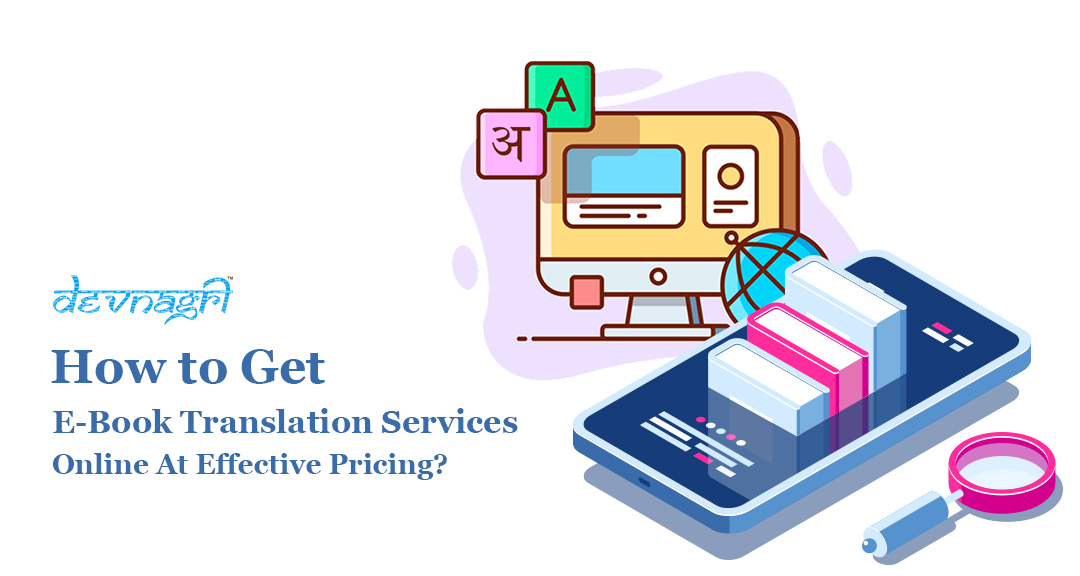How to Get E-Book Translation Services Online At Effective Pricing?
