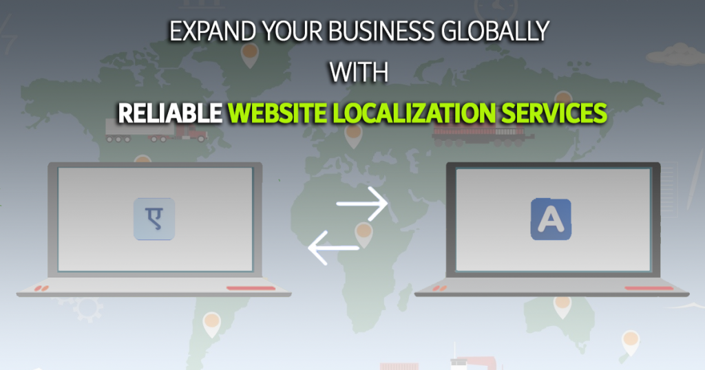 Expand Your Business Globally With Reliable Website Localization Services