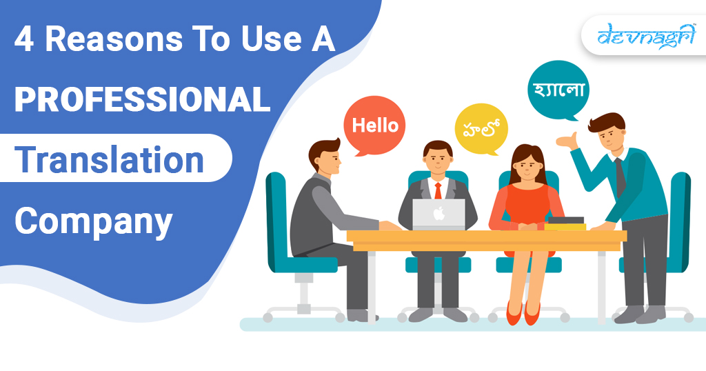 Four Reasons To Use A Professional Translation Company