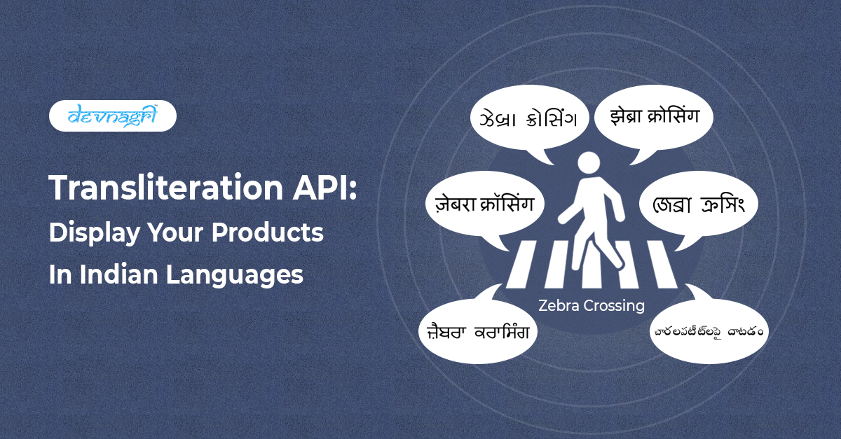 Transliteration API: The Best Way to Display Your Products in Indian Languages