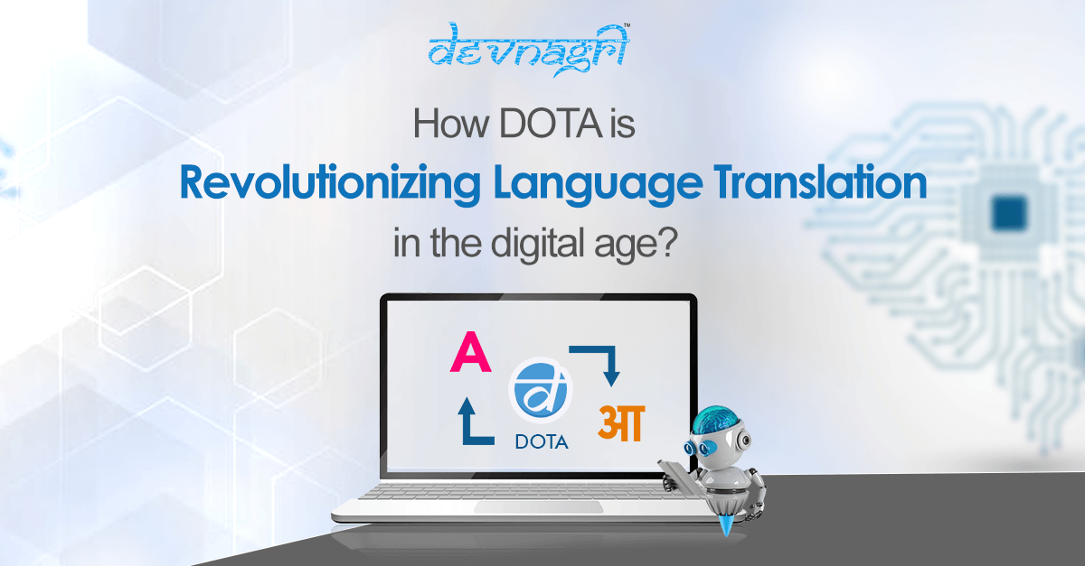 How DOTA is revolutionizing language translation in the digital age?
