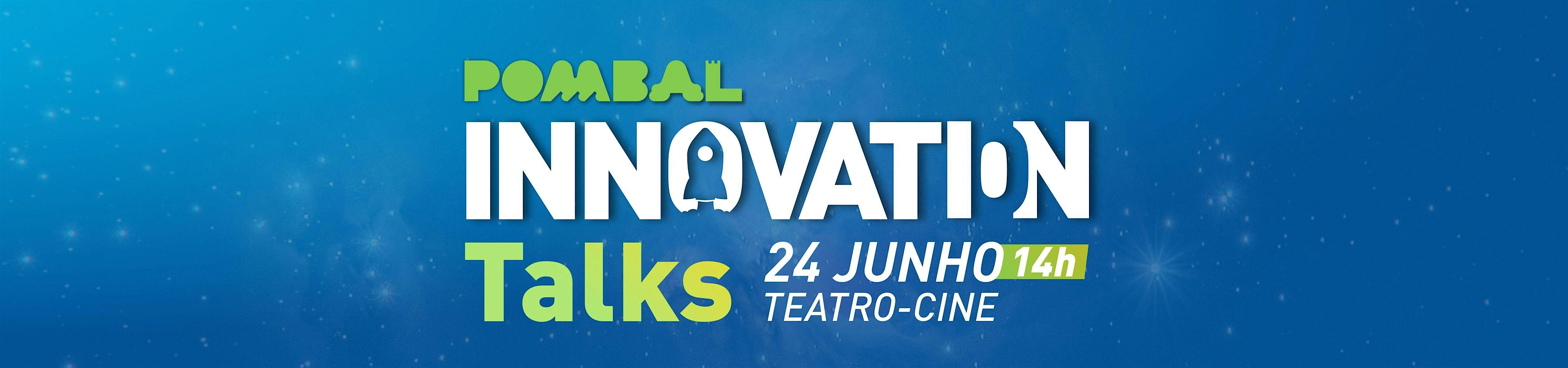 https://storage.googleapis.com/devspt-cms-gcp/cms/Pombal_Innovation_Talks_b4df1f3699/Pombal_Innovation_Talks_b4df1f3699.jpg