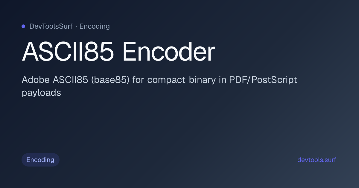 ASCII85 Encoder preview - Encoding tool