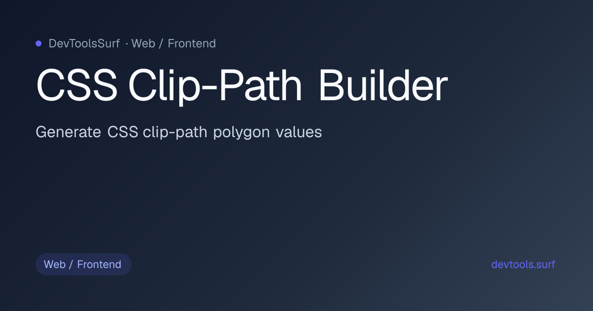 CSS Clip-Path Builder preview - Web / Frontend tool