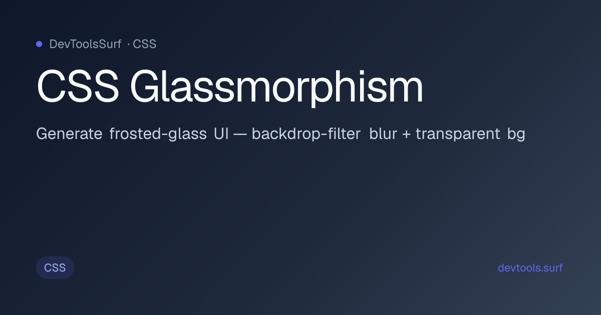 CSS Glassmorphism preview - CSS tool