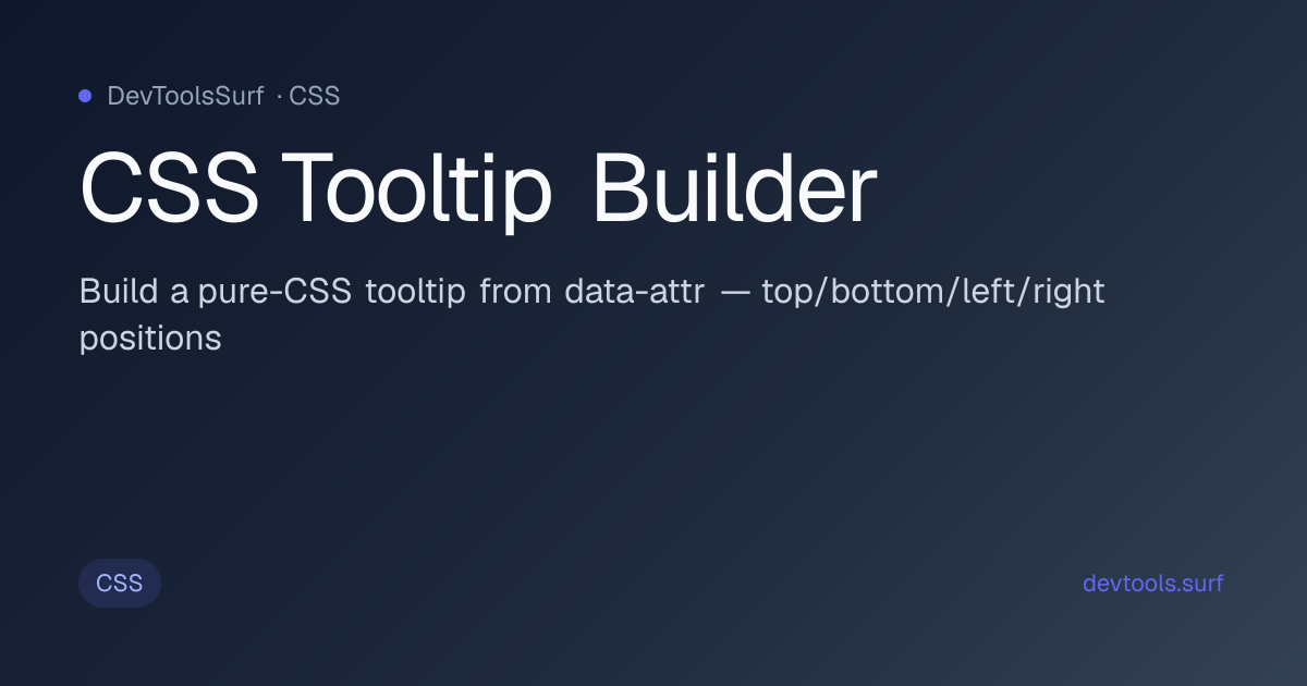 CSS Tooltip Builder preview - CSS tool