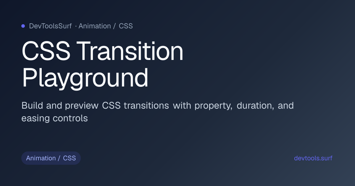 CSS Transition Playground preview - Animation / CSS tool
