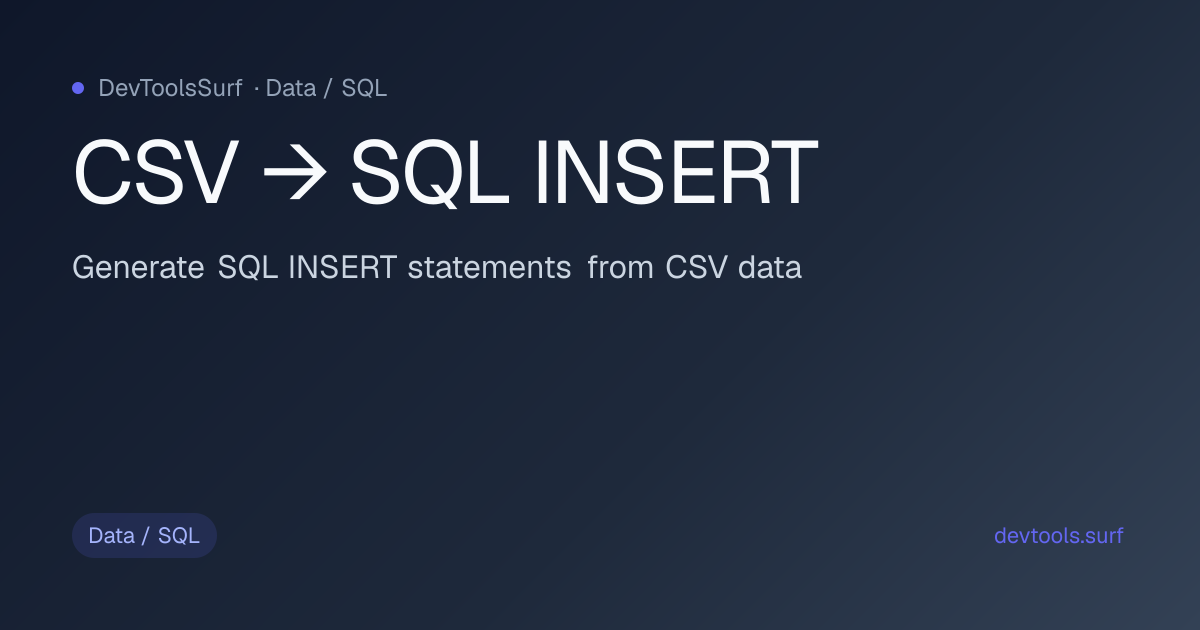 CSV → SQL INSERT preview - Data / SQL tool