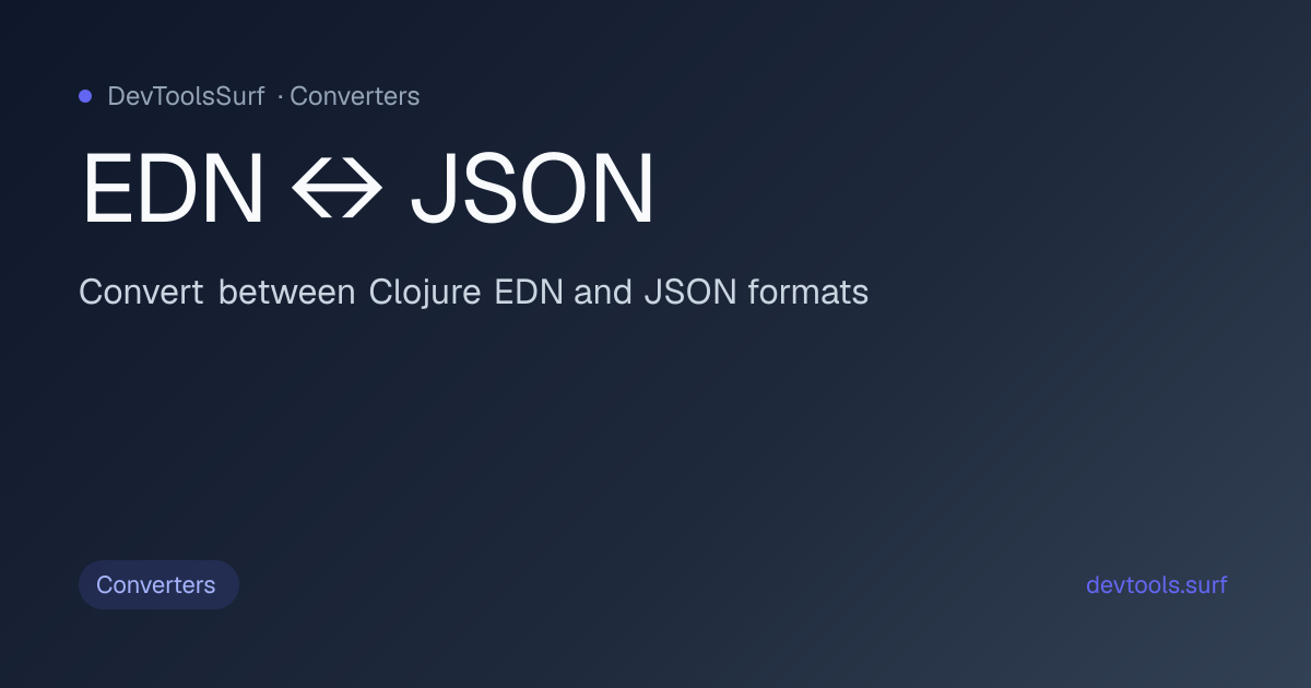 EDN ↔ JSON preview - Converters tool