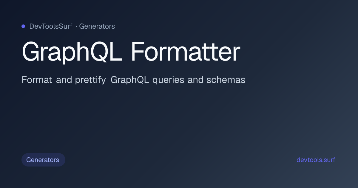 GraphQL Formatter preview - Generators tool