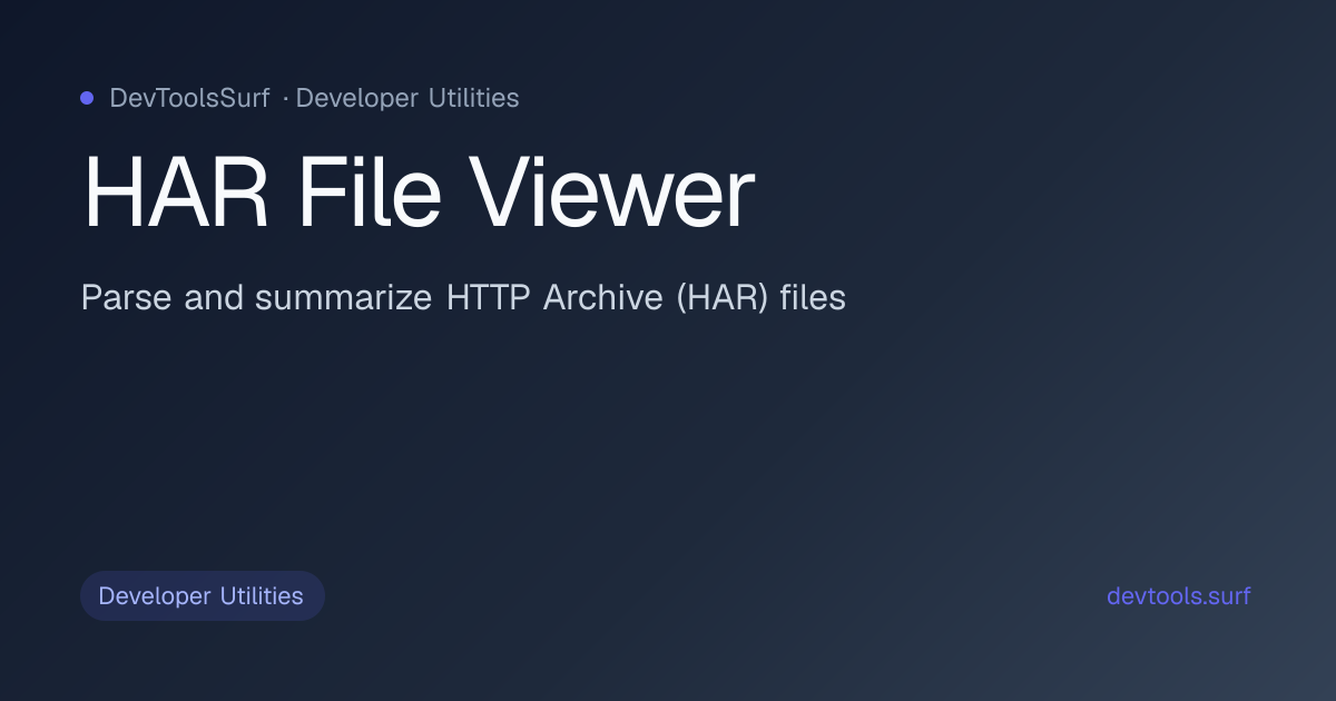 HAR File Viewer preview - Developer Utilities tool