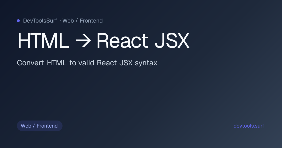 HTML → React JSX preview - Web / Frontend tool
