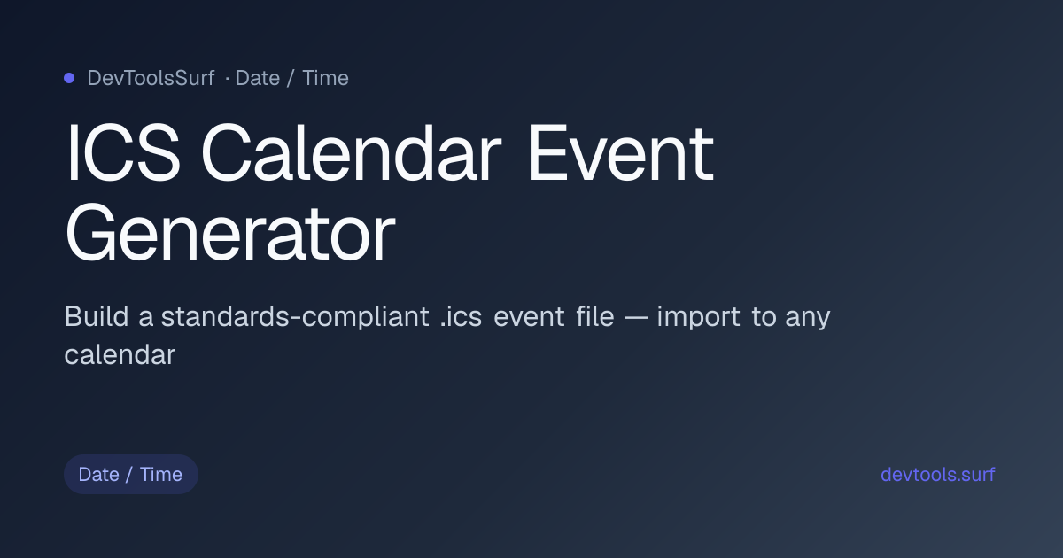 ICS Calendar Event Generator preview - Date / Time tool
